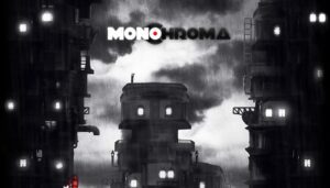 Video gameplay per Monochroma