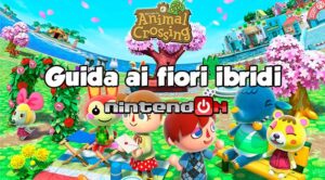 Animal Crossing New Leaf: guida ai fiori ibridi