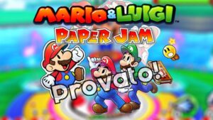 Mario & Luigi: Paper Jam Bros. – Provato con mano!