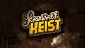 SteamWorld Heist – Recensione