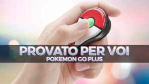 Pokémon GO Plus – Provato sul campo