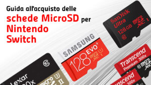 Guida all’acquisto delle schede microSD per Nintendo Switch – Speciale