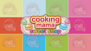 Cooking Mama Sweet Shop arriva su 3DS eShop il 18 maggio