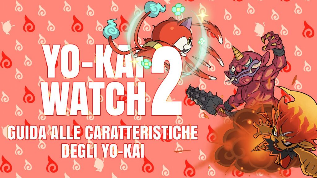 Yo-Kai Watch 2 Guida