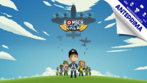 Bomber Crew – Anteprima gamescom