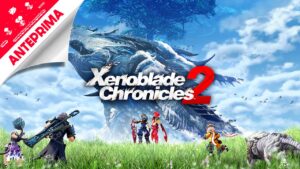 Xenoblade Chronicles 2 – Dopo l’Odissea inizia l’avventura