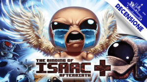 The Binding of Isaac: Afterbirth+ – Recensione