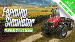 Farming Simulator Nintendo Switch Edition – Recensione