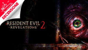 Resident Evil: Revelations 2 – Recensione
