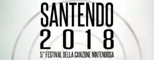 Santendo 2018 – Il 5° Festival della Canzone Nintendosa.