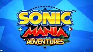 Sonic Mania Adventures, disponibile la prima parte della mini serie animata