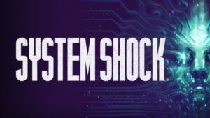 Il remake di System Shock probabilmente arriverà anche su Nintendo Switch