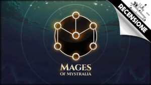 Mages of Mystralia – Una recensione ad alto tasso magico
