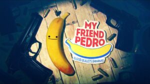 My Friend Pedro – La recensione al gusto di banana