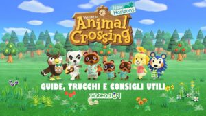 Animal Crossing: New Horizons — Guide, trucchi e consigli utili