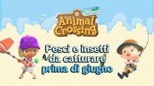 Pesci e insetti da catturare prima di giugno in Animal Crossing: New Horizons