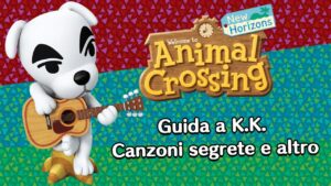 Le canzoni segrete di Animal Crossing New Horizons – Guida a K.K.