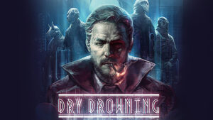 Dry Drowning, il thriller investigativo tutto italiano, arriverà presto su Nintendo Switch