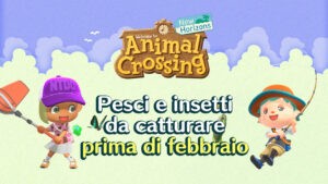 Pesci e insetti da catturare prima di febbraio in Animal Crossing: New Horizons