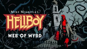 Hellboy Web of Wyrd è stato annunciato al The Game Awards 2022
